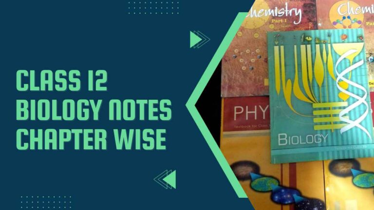 Class 12 Biology Notes Chapter wise PPT