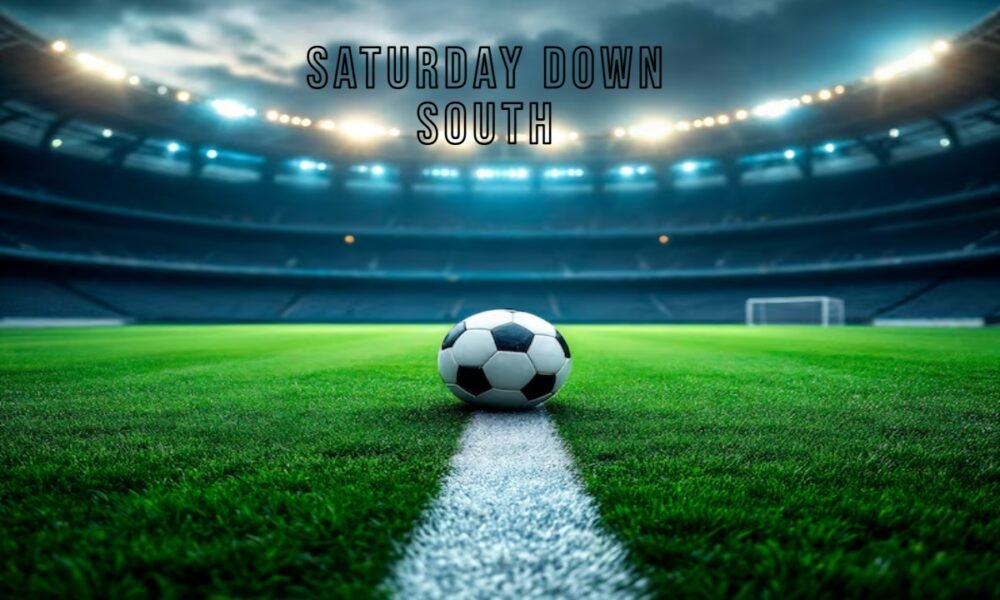 Saturday Down South